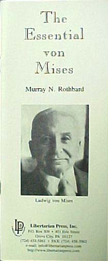 The Essential von Mises by Murray N. Rothbard